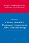 Churches and Political Power Under Communism in Central and Eastern Europe - Lit Verlag - 9783643916716