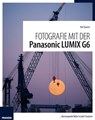 Fotografie mit der Panasonic Lumix G6 - Ralf Spoerer - 9783645222082