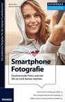 Foto Praxis Smartphone Fotografie - Ulrich Dorn ; Simone Naumann - 9783645222501