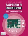 Raspberry Pi: Mach's einfach - Christian Immler - 9783645222686