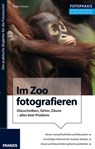 Foto Praxis Im Zoo fotografieren - Regine Heuser - 9783645223522