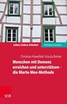 Menschen mit Demenz erreichen und unterstützen – die Marte-Meo-Methode - Christian Hawellek ; Ursula Becker ; Jochen Schweitzer ; Arist von Schlippe - 9783647901244