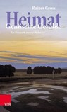 Heimat: Gemischte Gefühle - Rainer Gross - 9783647901404