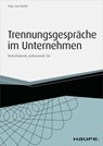 Trennungsgespräche im Unternehmen - inkl. Arbeitshilfen online - Anja von Kanitz - 9783648055045