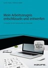 Mein Arbeitszeugnis entschlüsseln und entwerfen - inkl. Arbeitshilfen online - Günter Huber ; Waltraud Müller - 9783648079096