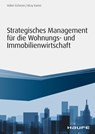 Strategisches Management für die Wohnungs-und Immobilienwirtschaft - Volker Eichener ; Alcay Kamis - 9783648107751