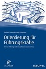 Orientierung für Führungskräfte - Andreas Gorbach ; Julia Dannath-Schuh ; Franziska Cusumano - 9783648122419