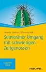 Souveräner Umgang mit schwierigen Zeitgenossen - Andrea Lienhart ; Theresia Volk - 9783648138618