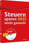 Steuern sparen 2022 leicht gemacht - inkl. CD-ROM - Willi Dittmann ; Dieter Haderer ; Rüdiger Happe - 9783648139127