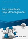 Praxishandbuch Projektmanagement - inkl. Arbeitshilfen online - Günter Drews ; Norbert Hillebrand ; Martin Kärner ; Sabine Peipe ; Uwe Rohrschneider - 9783648144046