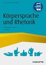 Körpersprache und Rhetorik - Tiziana Bruno ; Gregor Adamczyk ; Wolfgang Bilinski - 9783648144077