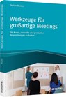 Werkzeuge für großartige Meetings - Florian Rustler - 9783648148662