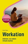Workation - Omer Dotou ; Anne-Katrin Schwanitz ; Steffi Hochgraef - 9783648176641