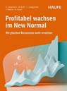 Profitabel wachsen im New Normal - Dirk Johannsen ; Bastian Koch ; Claus Langgartner ; Julian Miksch ; Helmut Pusch - 9783648183809
