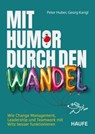 Mit Humor durch den Wandel - Peter Huber ; Georg Karigl - 9783648191668
