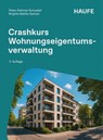Crashkurs Wohnungseigentumsverwaltung - Peter-Dietmar Schnabel ; Brigitte Batke-Spitzer - 9783648194362