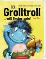Der Grolltroll ... will Erster sein! (Pappbilderbuch) - Barbara van den Speulhof - 9783649643876