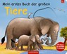 Mein erstes Buch der großen Tiere - Sandra Grimm - 9783649651994