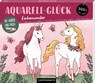Aquarell-Glück Einhornzauber -  - 9783649652274