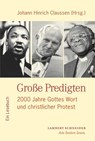 Große Predigten - Florian Bock ; Christine Gerber ; Martin Illert ; Cornelius Petrus Mayer OSA ; Thomas Brockmann ; Christian Moser ; Bernward Schmidt ; Milan Wehnert ; Manfred Marquardt ; Albrecht Beutel ; Wilhelm Gräb ; Hermann-Josef Große Kracht ; Andrea Hofmann ; Dietz - 9783650401250