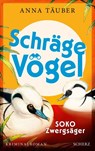Schräge Vögel - SOKO Zwergsäger - Anna Täuber - 9783651001381