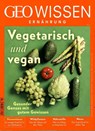 GEO Wissen Ernährung / GEO Wissen Ernährung 07/19 - Vegetarisch und vegan - Michael Schaper - 9783652008976