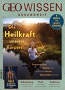 GEO Wissen Gesundheit 10/19 - Die Heilkraft unseres Körpers - Michael Schaper - 9783652009034