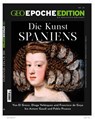 GEO Epoche Edition 25/2022 - Die Kunst Spaniens - Jens Schröder ; Markus Wolff - 9783652012249