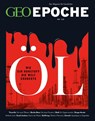 GEO Epoche 129/2024 - Öl - Jürgen Schaefer ; Katharina Schmitz - 9783652015097