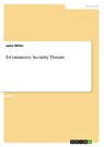 E-Commerce Security Threats - Jules Miller - 9783656048985