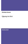 Qigong Im Alter - Christian Kunow - 9783656188384