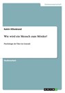 Wie Wird Ein Mensch Zum Morder? -  - 9783656411918