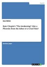 Kate Chopin's "The Awakening": Like a Phoenix from the Ashes or a Cruel Fate? - MELLOR,  Sara - 9783656517085