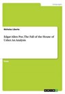 Edgar Allen Poe, The Fall of the House of Usher. An Analysis - LIBERTO,  Nicholas - 9783656541141