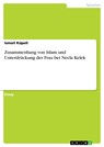 Zusammenhang von Islam und Unterdrückung der Frau bei Necla Kelek - Ismail Küpeli - 9783656843979