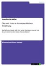 Öle und Fette in der menschlichen Ernährung - Sven-David Müller - 9783656874997