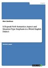 LOLspeak Verb Semantics. Aspect and Situation Type Emphasis in a Weird English Dialect - BACKHAUS,  Marc - 9783656890935
