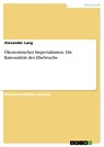 Ökonomischer Imperialismus. Die Rationalität des Ehebruchs - Alexander Lang - 9783656986416
