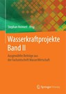 Wasserkraftprojekte Band II - Stephan Heimerl - 9783658077280