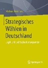 Strategisches Wahlen in Deutschland - HERRMANN,  Michael - 9783658090500