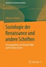 Soziologie Der Renaissance Und Weitere Schriften - Alfred Von Martin ; Christine Holste ; Richard Faber - 9783658104481