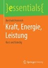 Kraft, Energie, Leistung - HEINRICH,  Berthold - 9783658112578