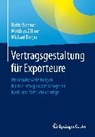 Vertragsgestaltung fur Exporteure - BRENNER,  Hatto ; Zillmer, Matthias ; Berger, Michael - 9783658123819