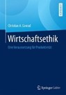 Wirtschaftsethik - Christian a Conrad - 9783658124021