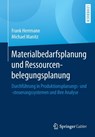 Materialbedarfsplanung Und Ressourcenbelegungsplanung - Frank Herrmann ; Michael Manitz - 9783658125424