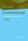 Gesundheitspadagogik - Volker Schneider - 9783658188856