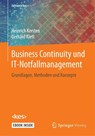 Business Continuity und IT-Notfallmanagement - Heinrich Kersten ; Gerhard Klett - 9783658191177