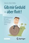 Gib mir Geduld - aber flott! - Martin-Niels Däfler - 9783658197292