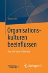 Organisationskulturen beeinflussen - Stefan Kuhl - 9783658201968