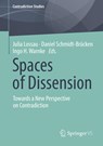 Spaces of Dissension - Julia Lossau ; Daniel Schmidt-Brucken ; Ingo H. Warnke - 9783658259891